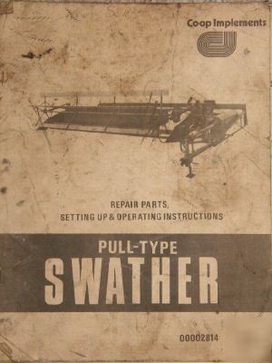 Co-op implements pulltype swather parts operator manual