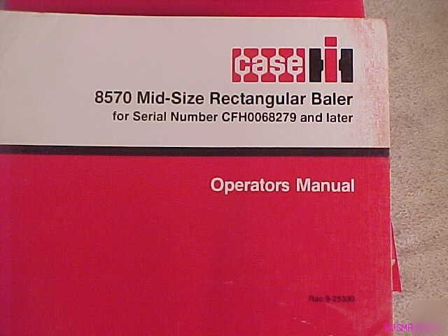 Ih case 8570 mid size rectangular baler operator manual