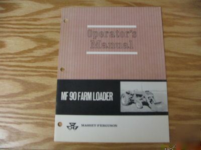 Massey ferguson mf 90 farm loader operators manual