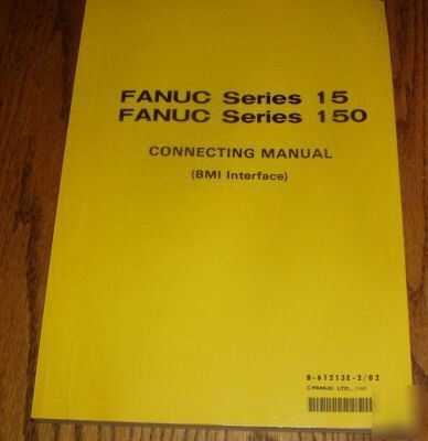 Fanuc 15 150 cnc connecting manual about 250 pages 