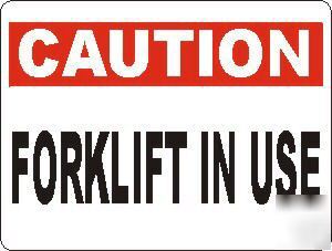 Caution forklift sign safety hazard osha
