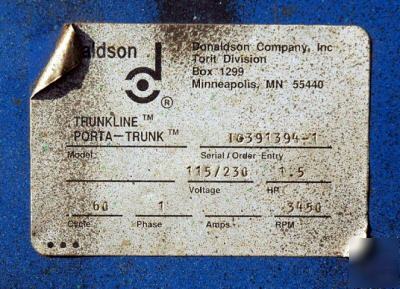 Donaldson porta trunk smoke eater: 1.5 hp 115/230 volt 