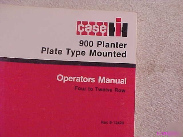 Ih case 900 planter plate type mounted operators manual