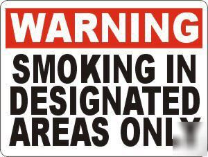 Warning smoking sign designated areas only no cigarette