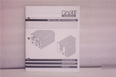 Pace mbt 201A, mbt 101A operation & maintenance manual