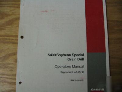 Case 5400 soybean grain drill operators manual