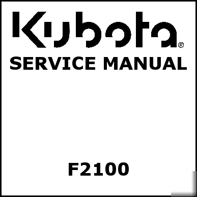 Kubota F2100 service manual - we have other manuals