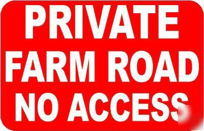 Private farm road no access sign/notice