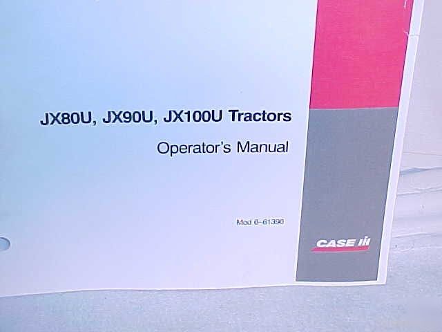 Ih case JX80U JX90U JX100U tractor operators manual