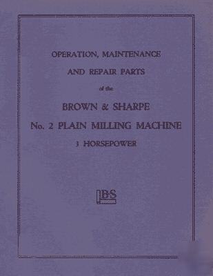 Brown & sharpe no. 2 plain 3HP milling machine manual