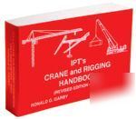 Ipt book crane rigging*ironworker*carpenters*millwright