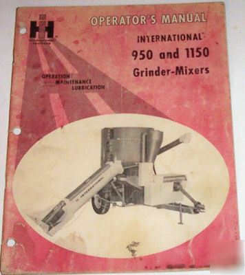 Ihc 950 & 1150 grinder mixers operators manual
