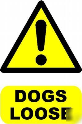 Dogs loose sign/notice