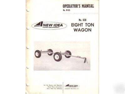 New idea 638 eight ton wagon operator's manual