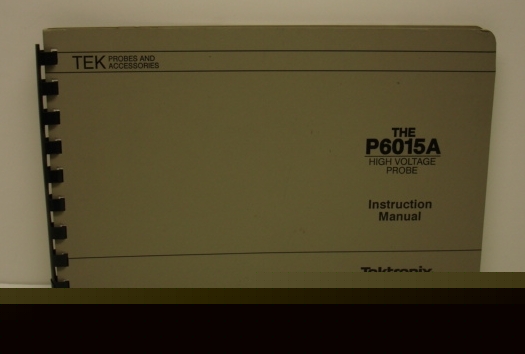 Tektronix P6015A hi voltage probe instruction manual