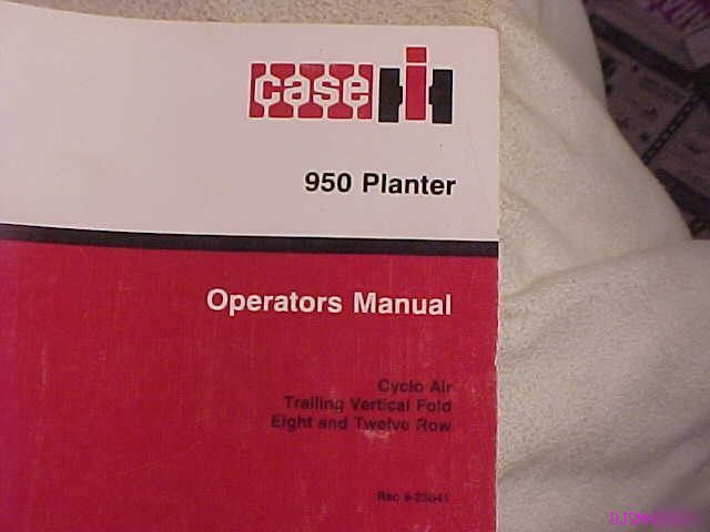 Ih case 950 planter cyclo air trailing operators manual