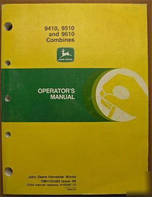 Operators manual for john deere 9410 thru 9610 combines