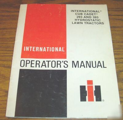 Ih cub cadet 293 & 393 lawn tractor operator's manual